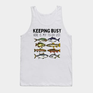 Fishing Retirement Keeping Busy To Do List Funny Fisherman Tank Top